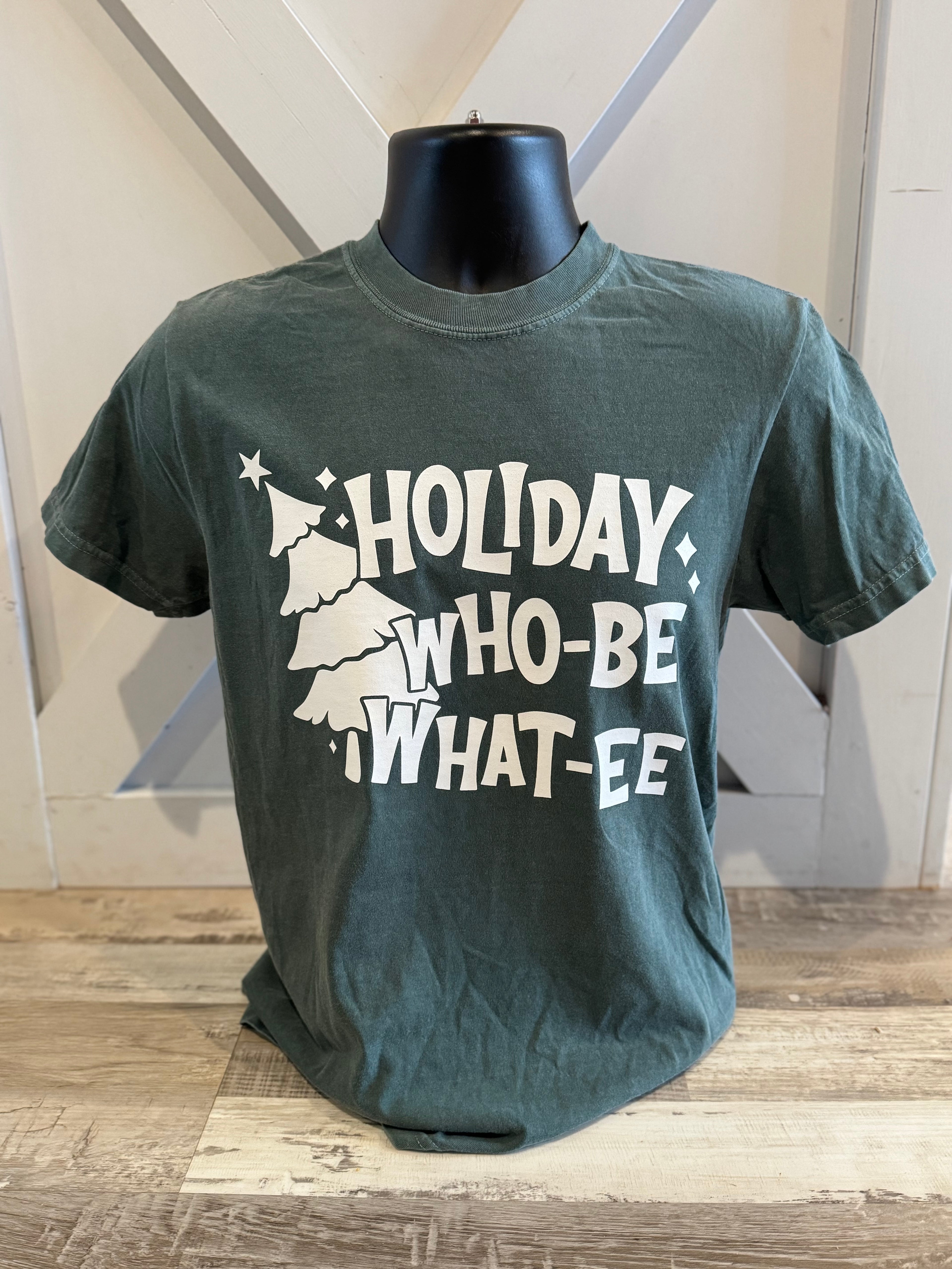 Holiday Who-Be What-Ee - Comfort Colors T-shirt